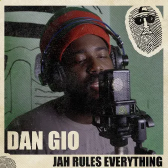 Jah Rules Everything by Dan Gio