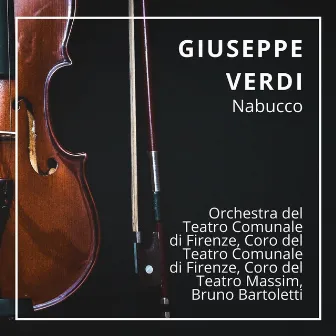 Giuseppe Verdi: Nabucco (Firenze 1961) by Coro del Teatro Comunale di Firenze