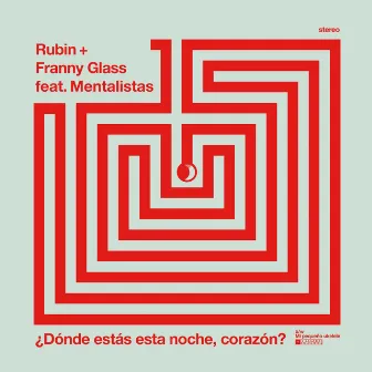 ¿Dónde Estás Esta Noche, Corazón? by Rubin