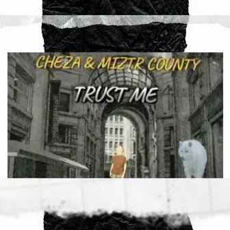 Trust Me by Miztr County