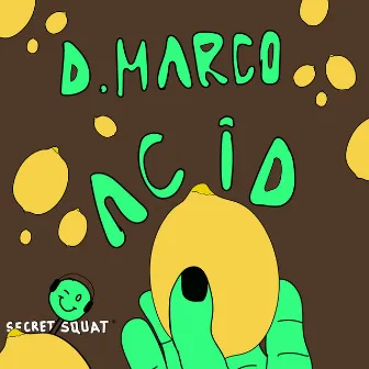 Acid by D.Marco