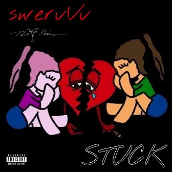 stuck by swervVv