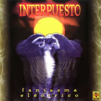 Fantasma Eléctrico by Interpuesto