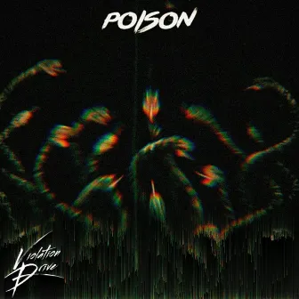 Poison by Violation Drive