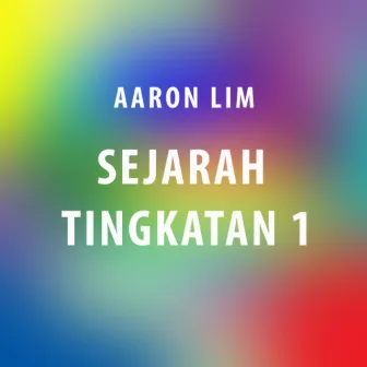 Sejarah Tingkatan 1 by Aaron Lim