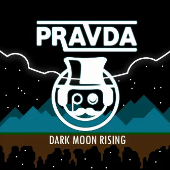 Dark Moon Rising by Pravda