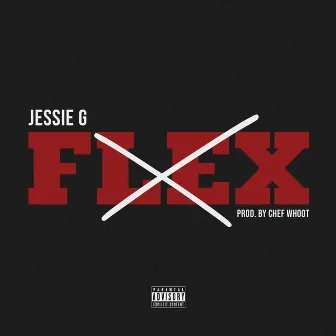 No Flex by Jessie G