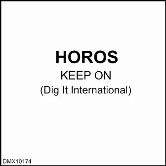 Keep On by Horos