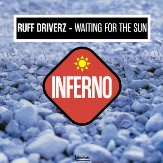 Waiting For The Sun by Ruff Driverz