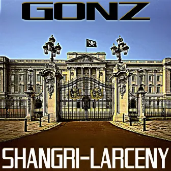 Shangri-Larceny by Gonz