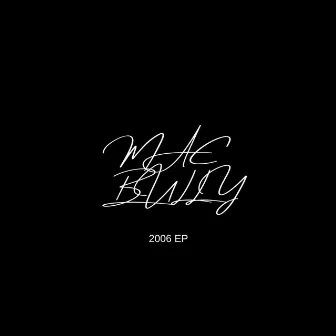 Mac Bully 2006 EP by k9 Calina