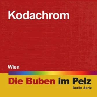 Kodachrom by Die Buben im Pelz