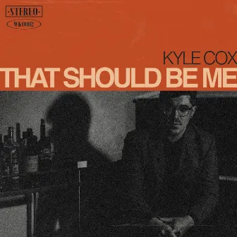 That Should Be Me by Kyle Cox