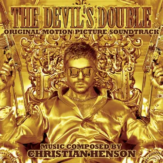 The Devil's Double (Original Motion Picture Soundtrack) by Christian Henson