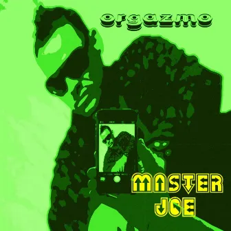 Orgazmo by Master Joe