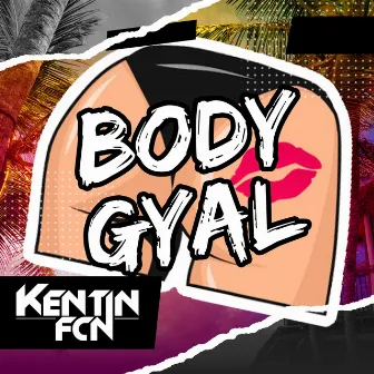 Body Gyal by Kentin FcN