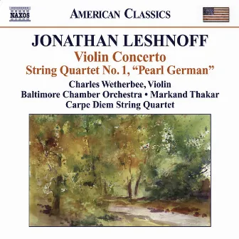 Leshnoff, J.: Violin Concerto / Distant Reflections / String Quartet No. 1 by Charles Wetherbee