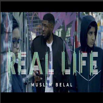 Real Life by Muslim Belal