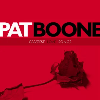 Greatest Love Songs by Pat Boone