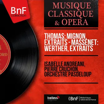 Thomas: Mignon, extraits - Massenet: Werther, extraits (Mono Version) by Isabelle Andreani