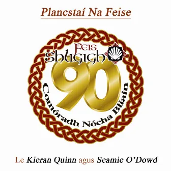 Plancstaí Na Feise - 90 (Comóradh Nócha Bliain) by Kieran Quinn