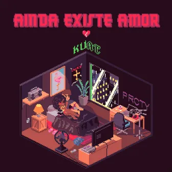 Ainda Existe Amor by Prcty