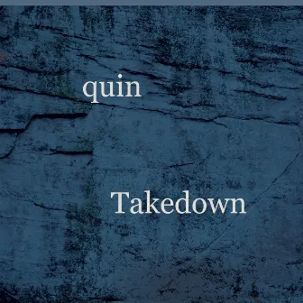 Takedown by Quin