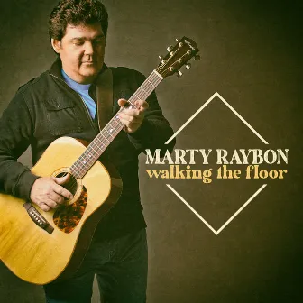 Walking the Floor by Marty Raybon