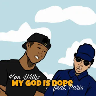 My God Is Dope by Ken Willis