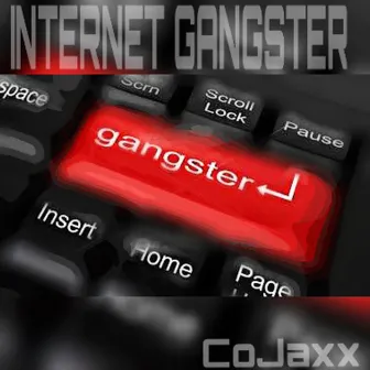 Internet Gangster by Cojaxx