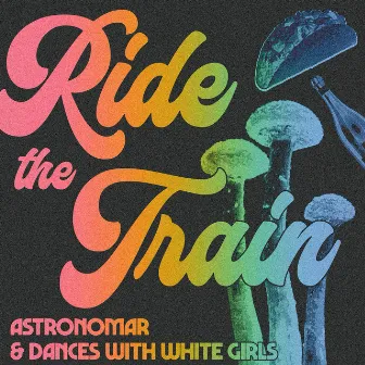 Ride The Train by Astronomar