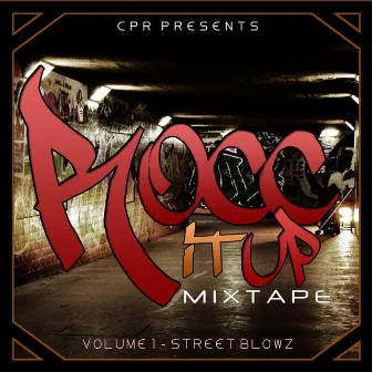 Rocc it Up Mixtape Vol. 1 Street Blowz by CPR