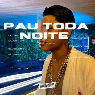 Pau Toda Noite by Mc Vilela