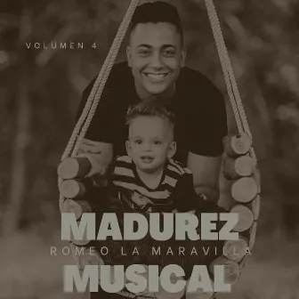 Madurez Musical Vol.4 by Romeo La Maravilla