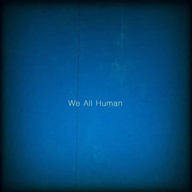 We All Human