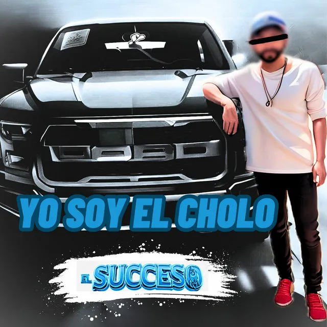 Yo Soy El Cholo