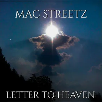 Letter To Heaven by MAC Streetz