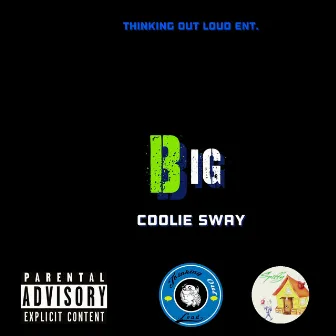 Big by Coolie Sway