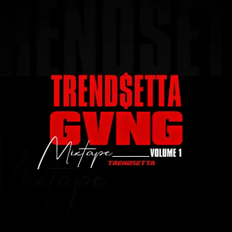 Trendsetta Gvng, Vol. 1 by Trendsetta