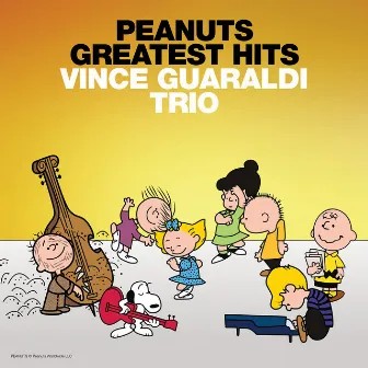 Peanuts Greatest Hits (Music From The TV Specials) by Vince Guaraldi Trio