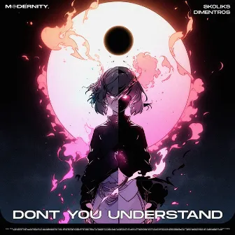 Don't You Understand by Dimentros