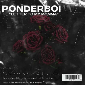 Letter To My Momma by Ponderboi