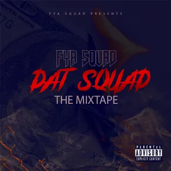 Dat Squad the Mixtape by 