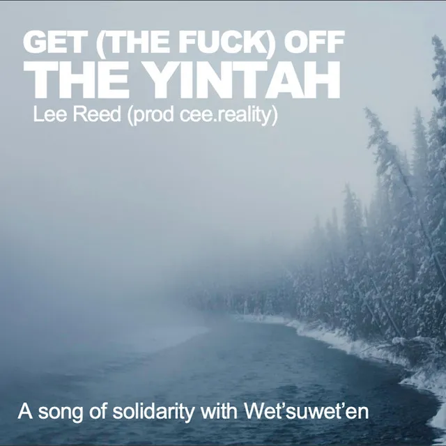 Get The Fuck Off The Yintah