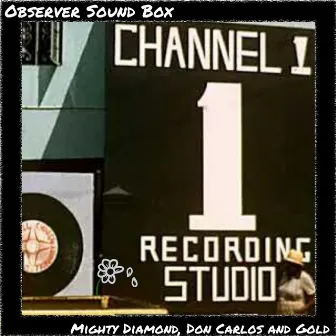 Mighty Diamond Meets Don Carlos & Gold at Channel One by Mighty Diamonds