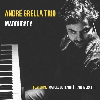 André Grella Trio - Madrugada by André Grella