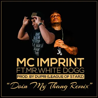 Doin My Thang (Remix) by Mr. White Dogg