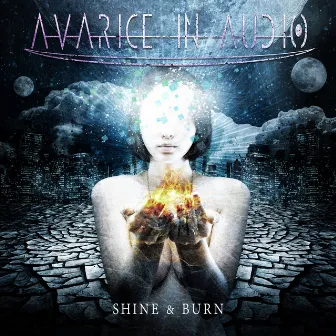 Shine & Burn by Avarice in Audio