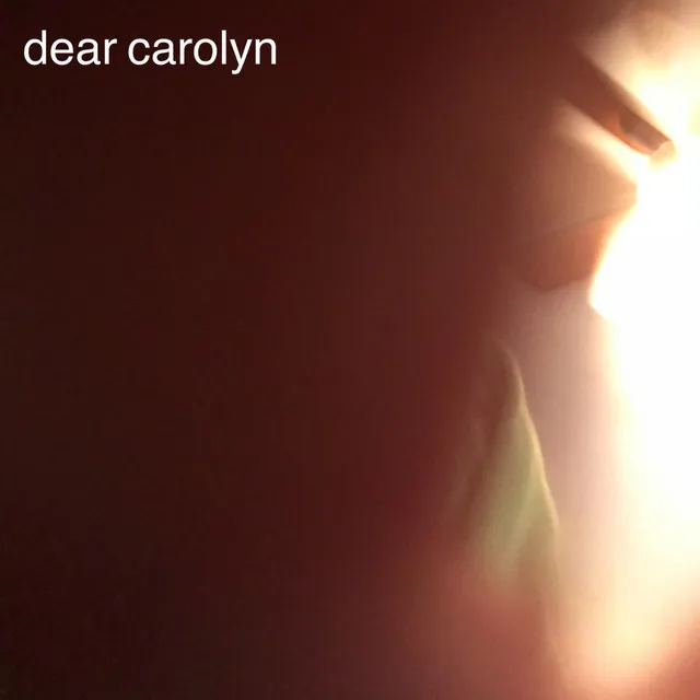 Dear Carolyn