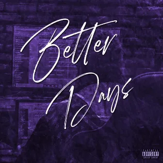 Better Days by Illmade